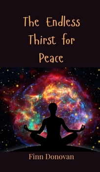 Hardcover The Endless Thirst for Peace Book