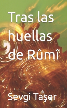 Paperback Tras las huellas de Rûmî [Spanish] Book