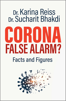 Paperback Corona, False Alarm?: Facts and Figures Book