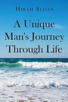 A Unique Man's Journey Through Life