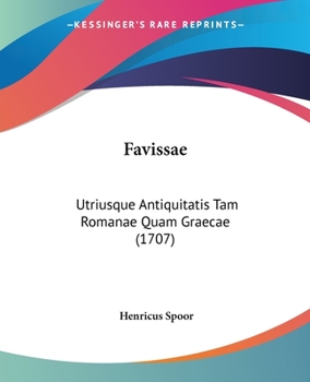 Paperback Favissae: Utriusque Antiquitatis Tam Romanae Quam Graecae (1707) [Latin] Book