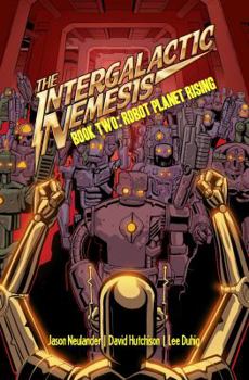 Paperback Robot Planet Rising (The Intergalactic Nemesis) Book