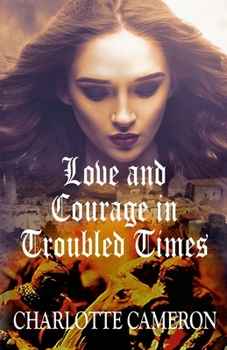 Paperback Love and Courage in Troubled Times Book