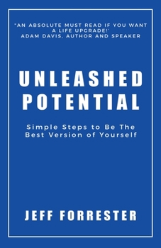 Paperback Unleashed Potential: Simple Steps to Be the Best Version of Yourself [Large Print] Book