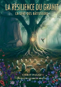 Paperback La Résilience du Granit: La Sève des Bâtisseurs [French] Book