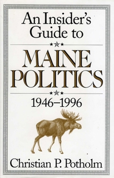 Hardcover An Insider's Guide to Maine Politics Book