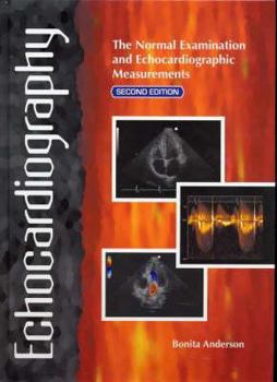 Hardcover Echocardiography: The Normal Examination and Echocardiographic Measurements Book