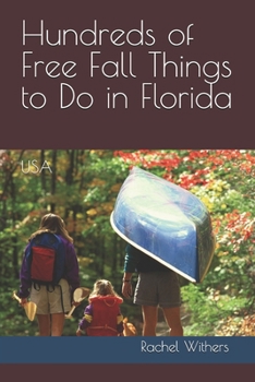 Paperback Hundreds of Free Fall Things to Do in Florida: USA Book