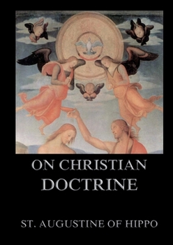 Paperback On Christian Doctrine: Biographically Annotated Edition Book