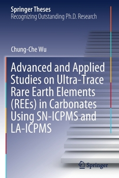 Paperback Advanced and Applied Studies on Ultra-Trace Rare Earth Elements (Rees) in Carbonates Using Sn-Icpms and La-Icpms Book