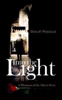 Paperback Into the Light: A Story of Struggle and Triumph to A Phantom of the Opera Story Book