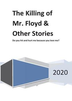 Paperback The Killing of Mr. Floyd & Other Stories Book