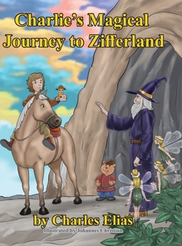 Hardcover Charlie's Magical Journey to Zifferland Book