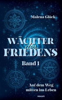Paperback Wächter des Friedens: Band 1 Auf dem Weg mitten ins Leben [German] Book