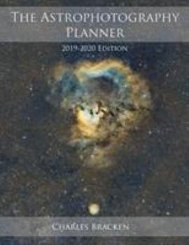 Paperback The Astrophotography Planner: 2019-2020 Edition Book