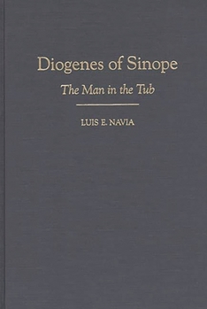 Hardcover Diogenes of Sinope: The Man in the Tub Book