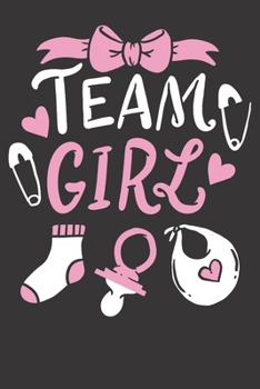 Notebook: Gender Reveal Team Girl College Ruled 6x9 120 Pages