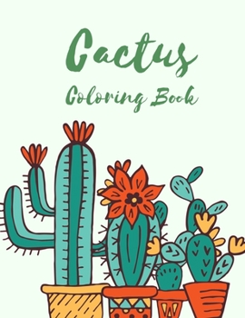 Paperback Cactus Coloring Book for Adults: Excellent Stress Relieving Coloring Book for Cactus Lovers - Succulents Coloring Book