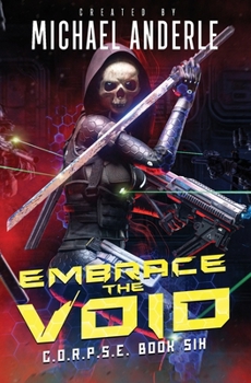 Embrace the Void - Book #6 of the C.O.R.P.S.E.