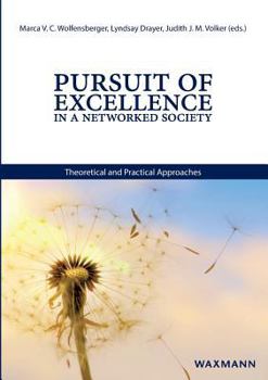 Paperback Pursuit of Excellence in a Networked Society: Theoretical and Practical Approaches Book