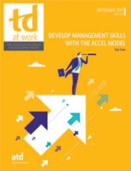 Paperback Develop Management Skills With the ACCEL Model (TD at Work (formerly Infoline)) Book