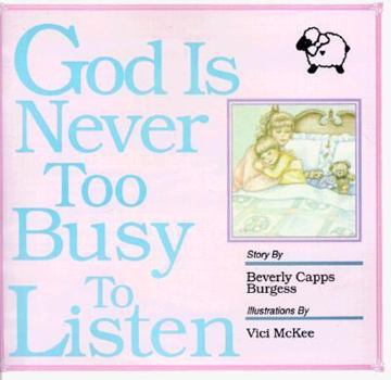 Paperback God is Never Too Busy to Listen! Book