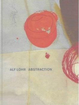 Hardcover Alf Lohr: Abstraction-Hb Book