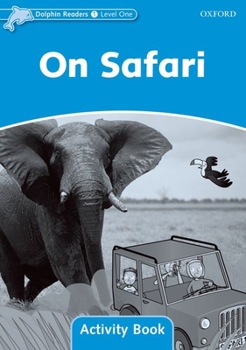 Paperback Dolphin Readers: Level 1: 275-Word Vocabularyon Safari Activity Book