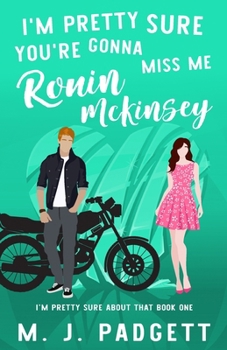 Paperback I'm Pretty Sure You're Gonna Miss Me Ronin McKinsey Book