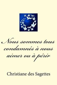 Paperback Nous sommes tous condamnés à nous aimer ou à périr [French] Book