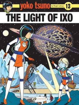 The Light of Ixo - Book #10 of the Yoko Tsuno