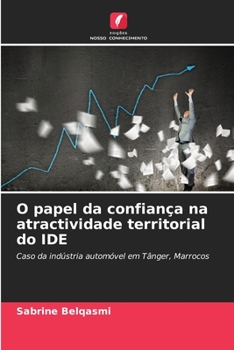 Paperback O papel da confiança na atractividade territorial do IDE [Portuguese] Book