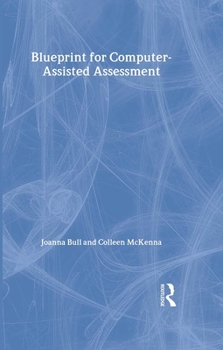 Hardcover A Blueprint for Computer-Assisted Assessment Book