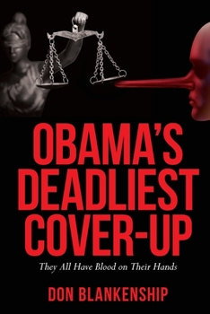 Paperback Obama's Deadliest Cover-Up: They All Have Blood on Their Hands Book