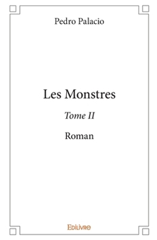 Paperback Les Monstres - Tome 2: Roman [French] Book