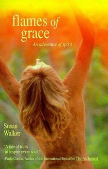 Paperback Flames of Grace: An Adventure of Spirit Book