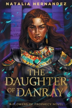 The Daughter of Danray - Book #3 of the Flowers of Prophecy