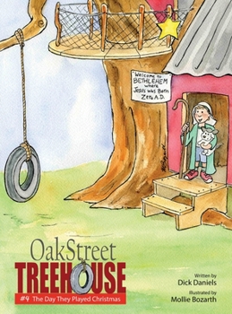 Oak Street Treehouse: The Day They Played Christmas