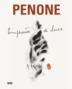 Hardcover Giuseppe Penone: Imprints of Light Book
