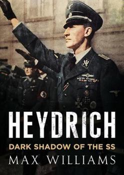 Hardcover Heydrich: Dark Shadow of the SS Book