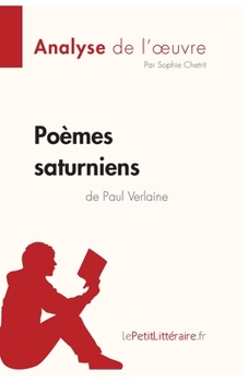 Paperback Poèmes saturniens de Paul Verlaine (Analyse de l'oeuvre): Analyse complète et résumé détaillé de l'oeuvre [French] Book