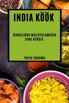 Paperback India köök: rikkalikud maitseelamused sinu köögis [Estonian] Book