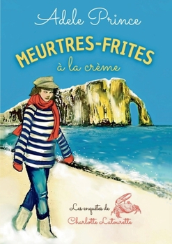 MEURTRES-FRITES à la crème (French Edition)