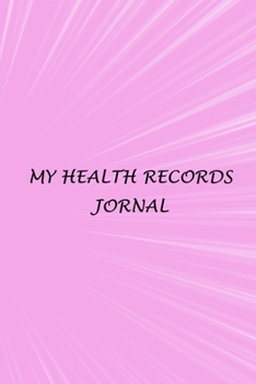 MY PERSONAL HEALTH RECORDS JOURNAL
