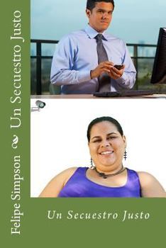 Paperback Un Secuestro Justo [Spanish] Book