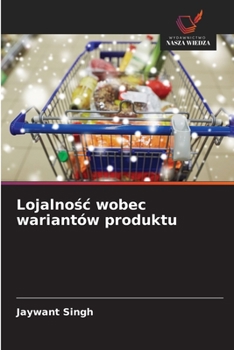Paperback Lojalnośc wobec wariantów produktu [Polish] Book