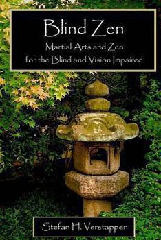 Paperback Blind Zen: Martial arts and Zen for the blind and vision impaired Book