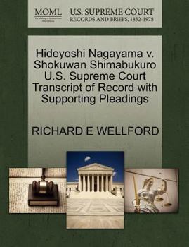 Paperback Hideyoshi Nagayama V. Shokuwan Shimabukuro U.S. Supreme Court Transcript of Record with Supporting Pleadings Book