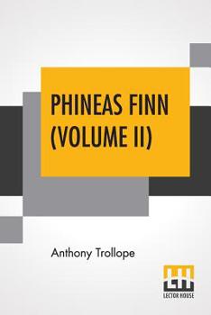 Paperback Phineas Finn (Volume II): The Irish Member Book
