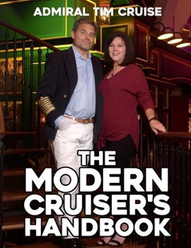 Paperback The Modern Cruiser's Handbook: Your All-in-One Guide to Planning the Perfect Cruise from First-Timer to Seasoned Sailor Book